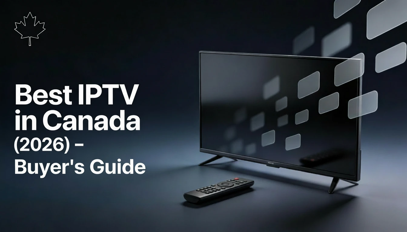 Minimalist hero image showing a modern TV and remote on a dark background with bold text Best IPTV in Canada 2026 Buyer’s Guide