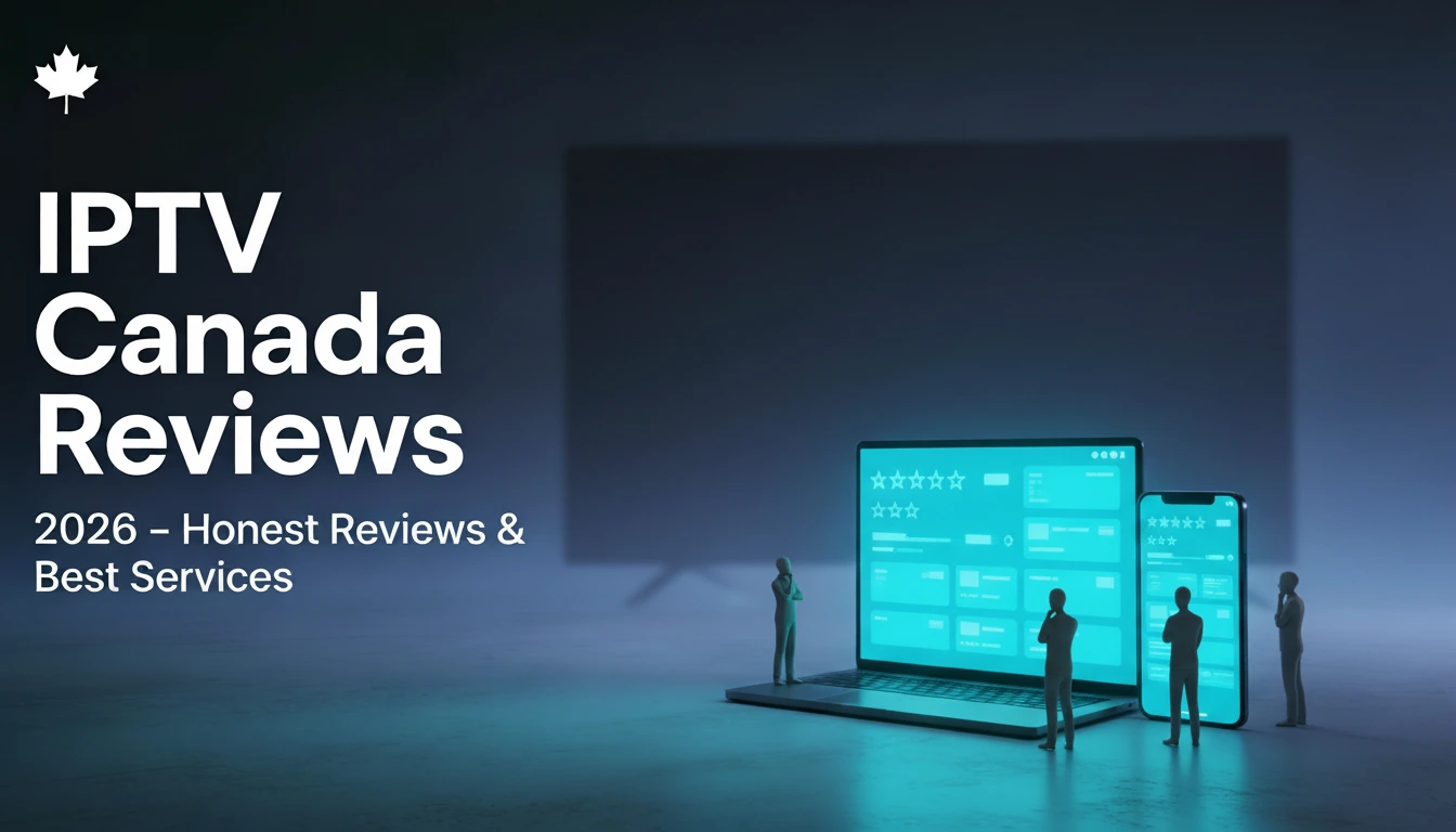 Minimalist featured image for an “IPTV Canada Reviews 2026” article showing a laptop and smartphone with cyan review icons and small people silhouettes on a dark background with a white maple leaf.