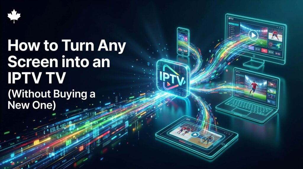 A futuristic digital illustration showing a vibrant, multicolored fiber-optic stream exploding from a central IPTV logo block and connecting to multiple screen displays including a computer monitor, laptop, tablet, and smartphone streaming live sports on a dark matrix background with a Canadian maple leaf logo.