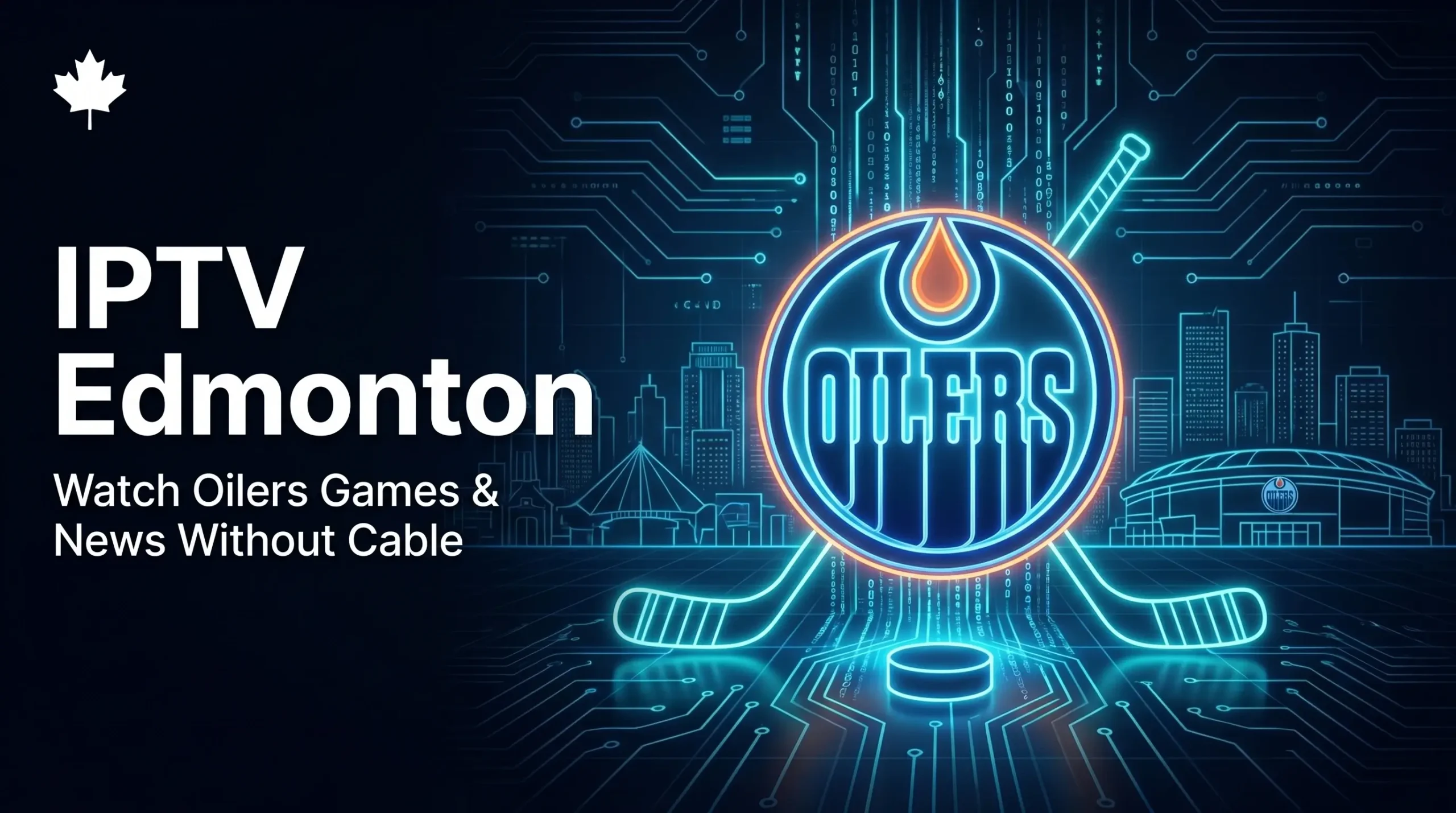 A neon digital illustration of an Edmonton Oilers-inspired logo and hockey sticks over a futuristic Edmonton skyline and Rogers Place arena, featuring bold text for watching NHL games without cable and a Canadian maple leaf branding.
