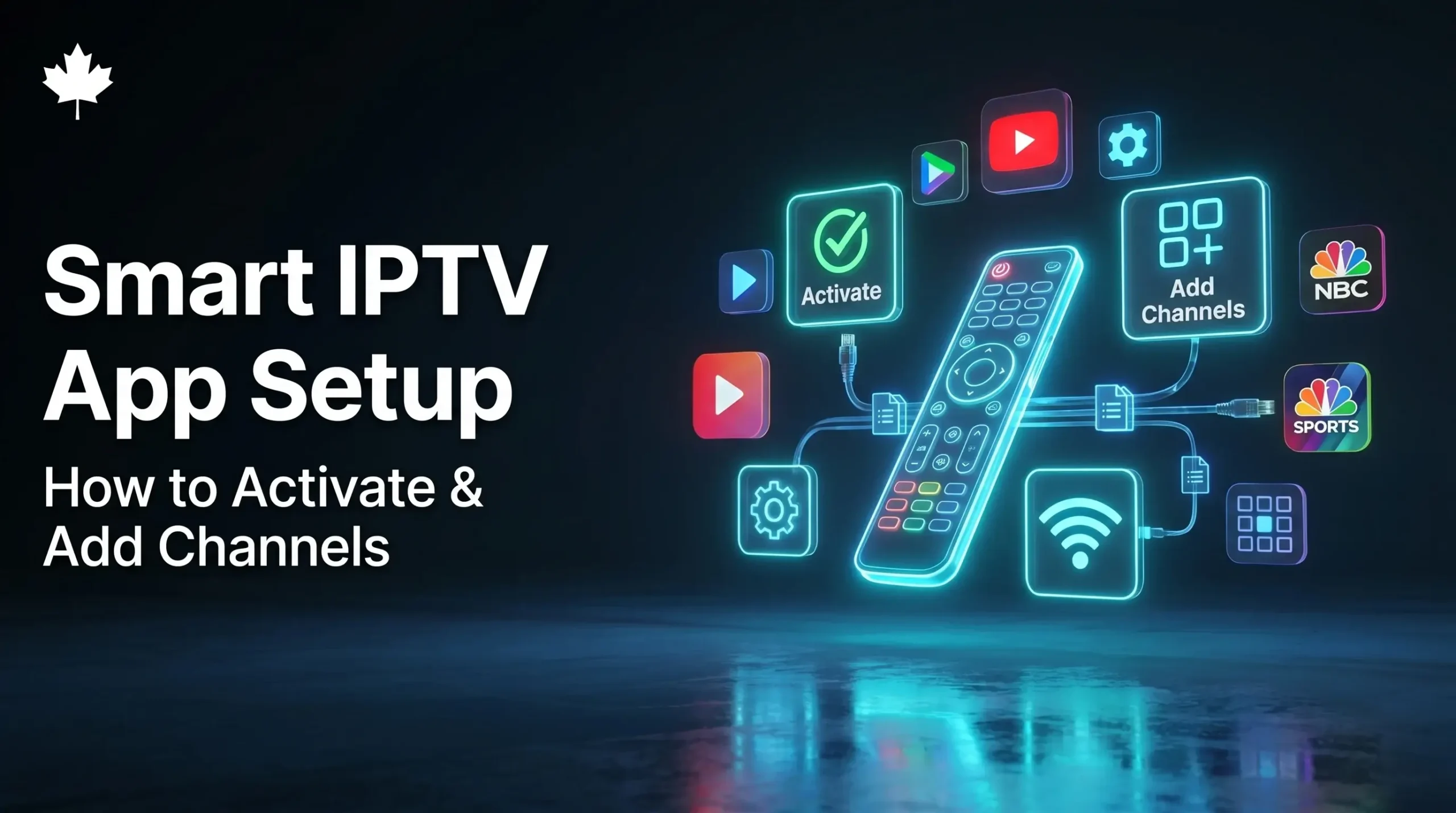 A 3D digital illustration of a glowing neon smart remote surrounded by icons for "Activate" and "Add Channels," connected to logos for YouTube and sports networks on a dark cinematic background with a Canadian maple leaf branding.