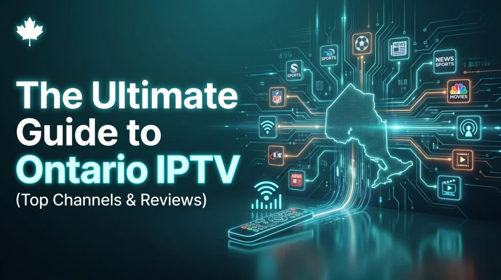 A digital circuit map of Ontario, Canada, with glowing teal and orange connections to sports, news, and movie icons, featuring a sleek remote control and Canadian branding for an Ontario IPTV review guide.