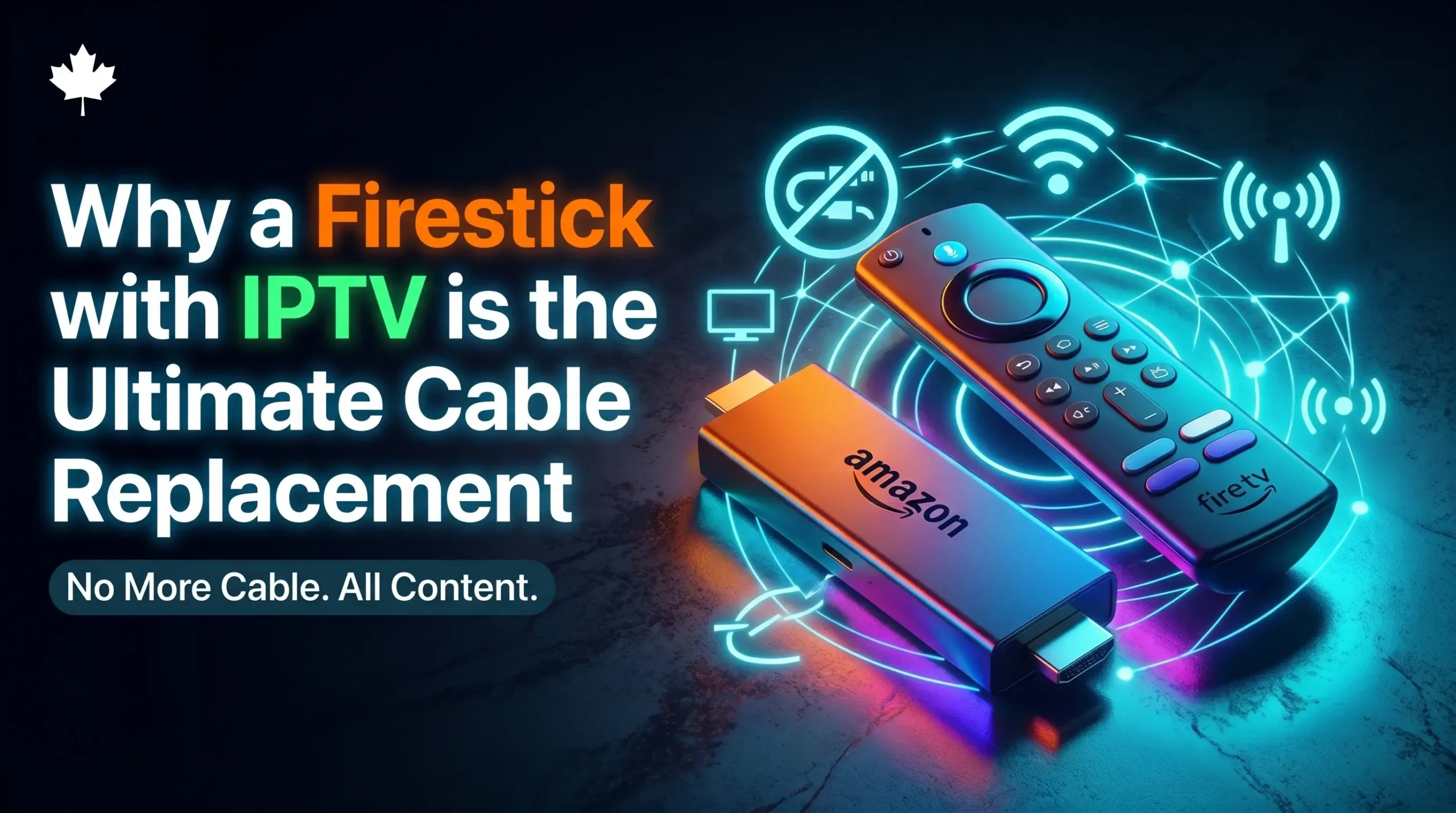 An Amazon Fire TV Stick streaming media player and voice remote controller illuminated by an orange glow, resting next to a vibrant neon blue digital network web displaying streaming, Wi-Fi, and crossed-out analog cable icons on a dark surface with a Canadian maple leaf branding logo.