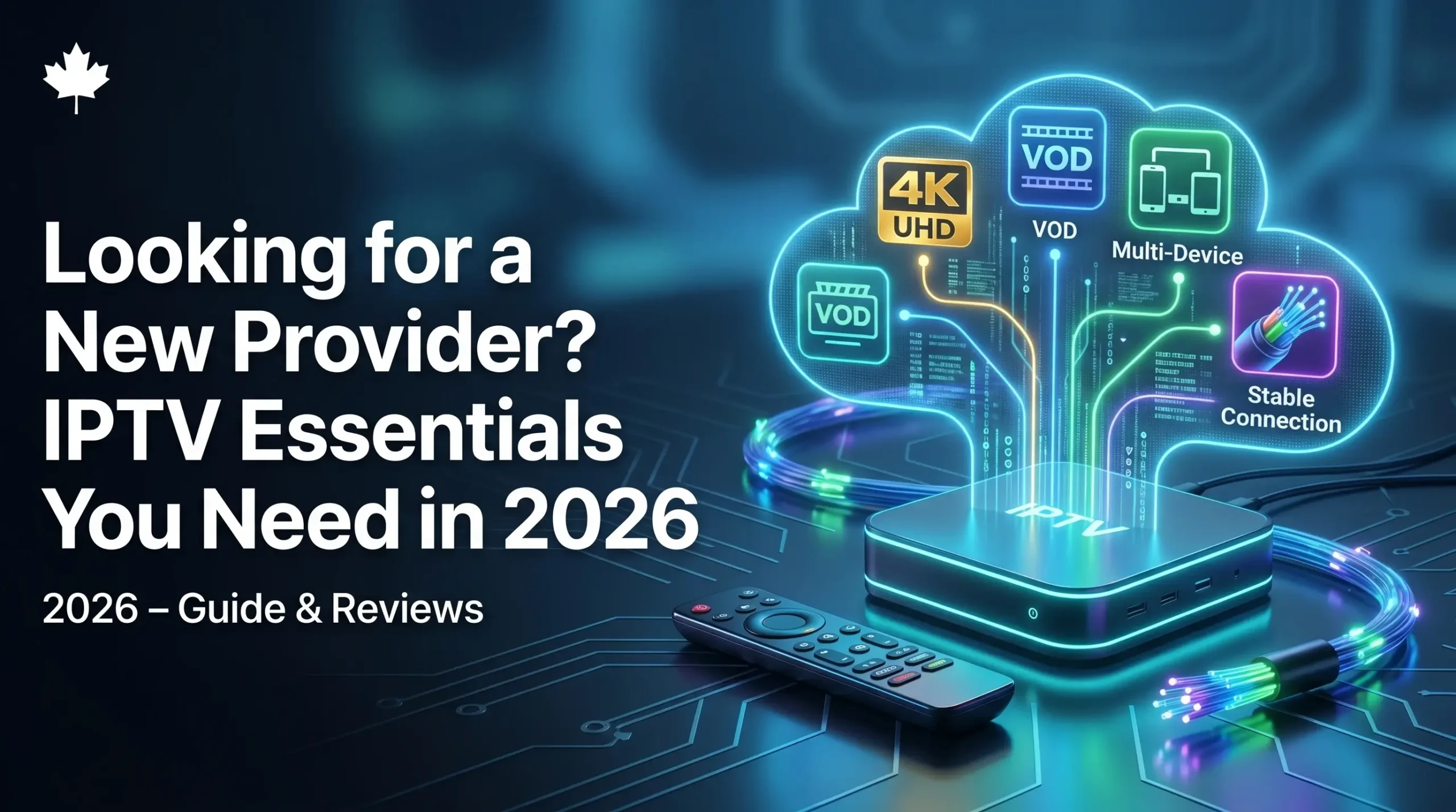 A premium 3D tech illustration featuring a glowing smart streaming box and remote control with neon fiber-optic cables, projecting a vibrant cloud-shaped data graphic displaying icons for 4K UHD quality, VOD content, multi-device compatibility, and a stable connection on a dark circuit-board background with a Canadian maple leaf branding logo.